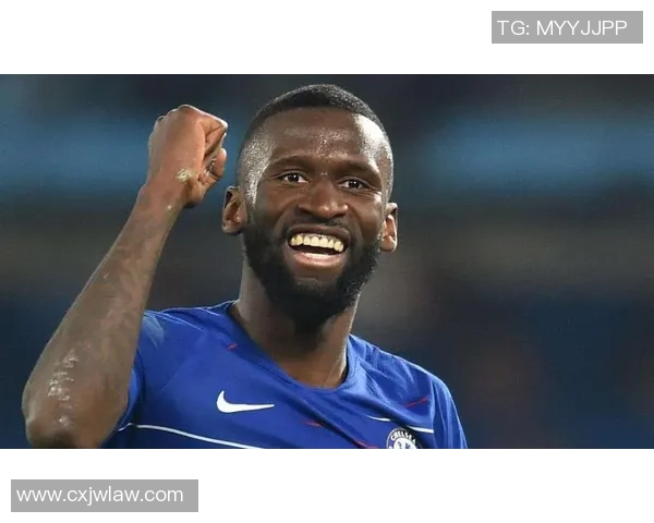 吕迪格:从默默无闻到足球场上的闪耀明星之路 吕迪格:从默默无闻到足球场上的闪耀明星之路